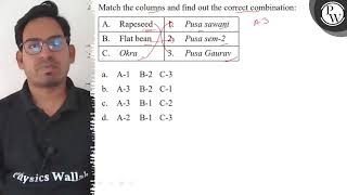 A Match the columns and find out the correct combination: \begin{ta...