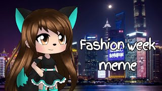 || Fashion week || Meme Gacha Life / 300 Subs special