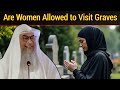 Are Women Allowed to Visit Graves? | Assim Al Hakeem