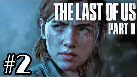 The Last of Us 2 - Gameplay Walkthrough Episode 2 - Clickers Time! (PS4 Pro)