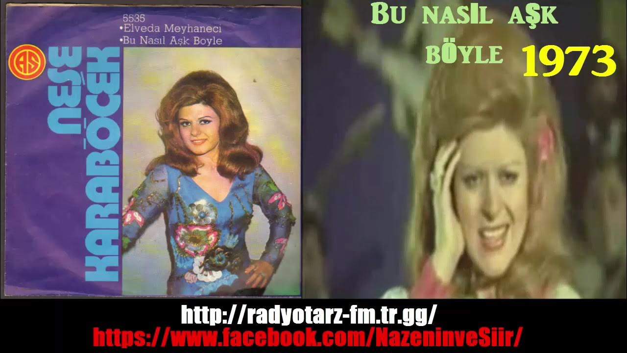 Neşe KARABÖCEK Bu nasıl aşk böyle 1973 Neşe KARABÖCEK Bu nasıl aşk böyle 1973