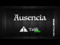 Ausencia Tsiik Demo Ausencia Tsiik Demo