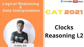 CAT 2021 | LRDI | Clocks Reasoning L2 | By Kabilan Sir