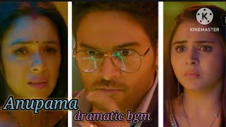 anupama dramatic background music