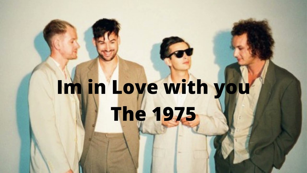 The 1975 Im In Love With You YouTube The 1975 Im In Love With You YouTube