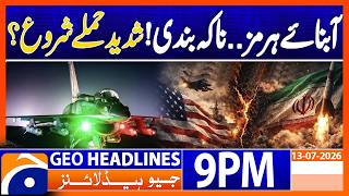U.S. Launched a Massive Attack..!! | 9PM Headlines Geo News (13th July 2026) screenshot 1