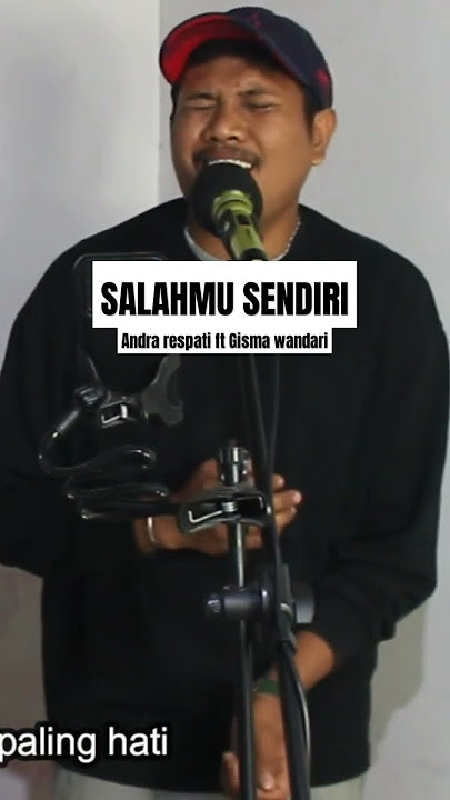 Salahmu sendiri - Andra respati ft. Gisma wandari #cover andrarespati