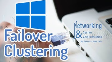 Failover Clustering in Windows Server 2019 | فەیلئۆڤەر کلاستەر لە ویندۆزی سێرڤەردا