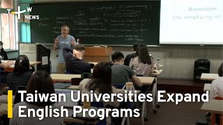 Taiwan Universities Expand English Programs | TaiwanPlus News