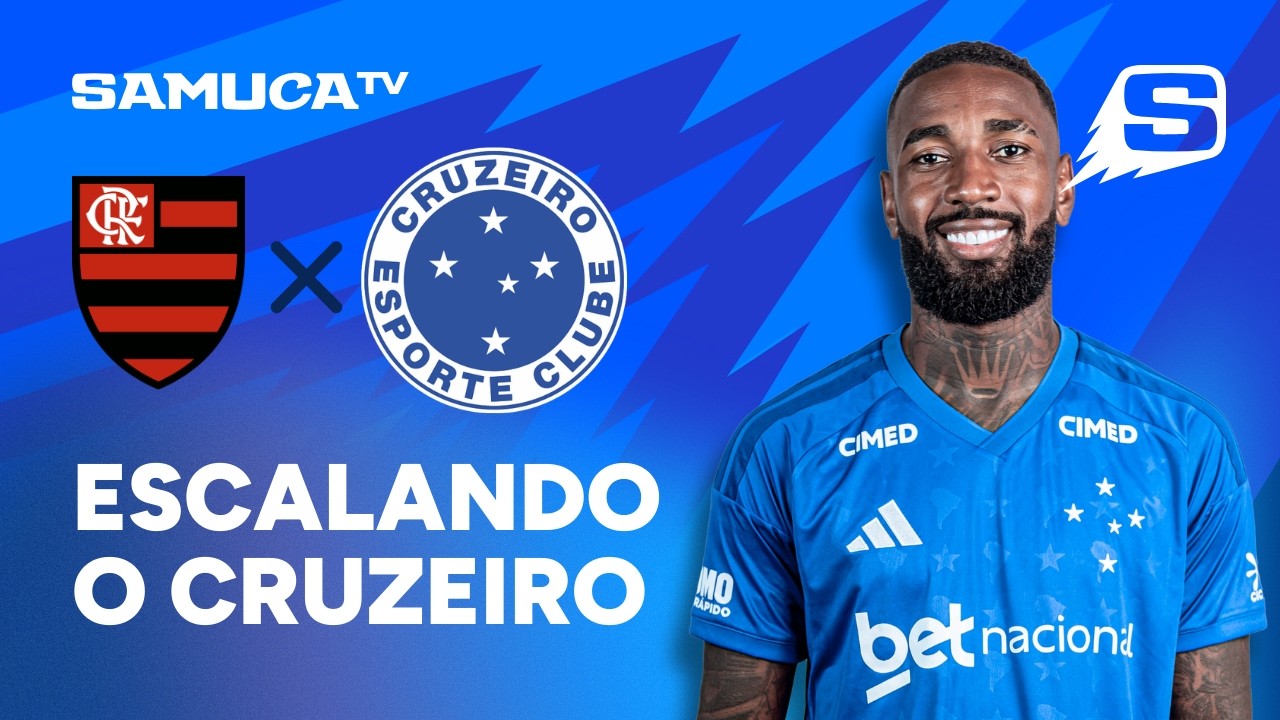 SAMUCA TV ESCALA O CRUZEIRO PARA ENFRENTAR O FLAMENGO PELO CAMPEONATO BRASILEIRO