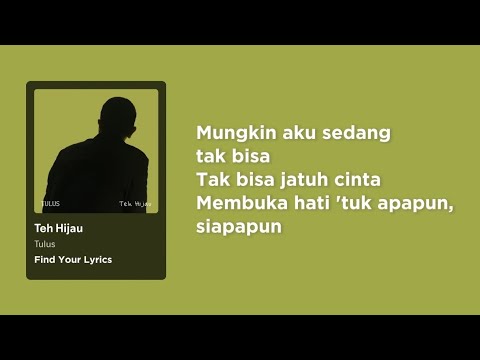 1 hour || Tulus - Teh Hijau (Lirik)