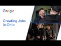 Creating Jobs in Ohio | Google