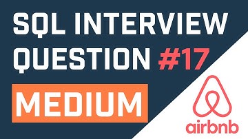 Airbnb SQL Interview Questions And Answers For Data Scientists/Data Analysts | #17
