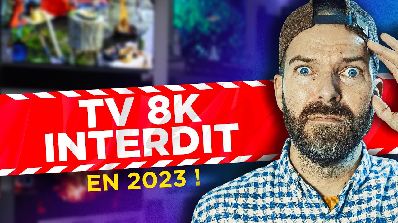 tv-8k-fini-en-2023-mais-pas-que-sony-lg-et-samsung-me-r-pondent