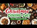 Top 6 Restaurants Open on Christmas Day 2024: Your Ultimate Guide! 🎄