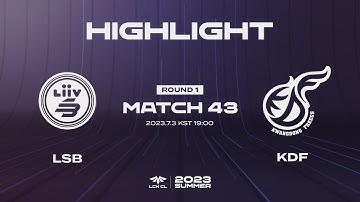LSB vs KDF Match43 Game2 HIGHLIGHT | 07.03 | 2023 LCK CL Summer Split