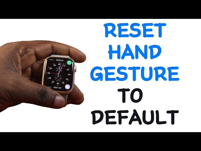 How to Reset Hand Gesture to Default on Apple Watch - YouTube