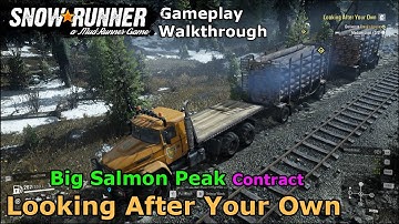 SnowRunner - Looking After Your Own | SnowRunner Flooded Foothills and Big Salmon Peak Contract