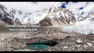 Climate Change in Nepal: Time is Running Out