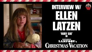 Whatever happened to Ruby Sue from Christmas Vacation? Ellen Latzen Interview!