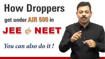 How droppers get under AIR 500 in JEE & NEET ? 🔥🔥🔥