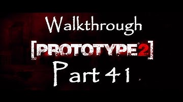 Prototype 2 - Walkthrough Part 41