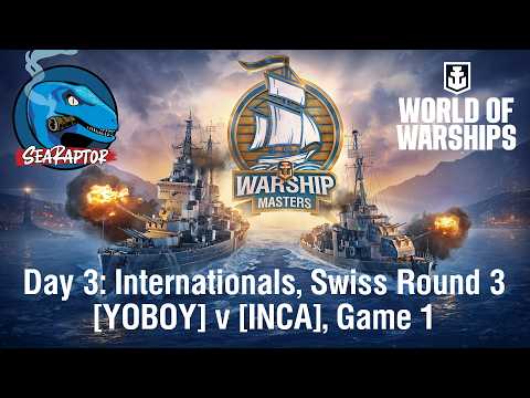 World of Warships - Warship Masters 2026 - Day 3 - International Swiss Rd 3: YOBOY v INCA, Game 2