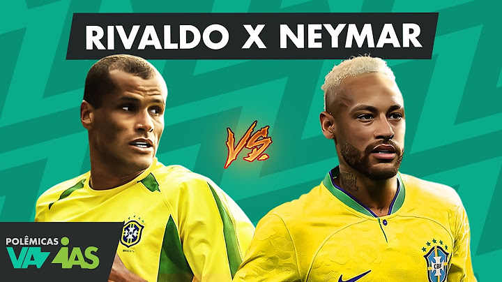 RIVALDO X NEYMAR: QUEM É MELHOR? QUEM JOGARIA EM 2002? - POLÊMICAS VAZIAS #590