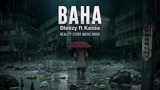 Download Lagu BAHA - Bleezy ft. KASSA (Official Music Video) True to life Story.