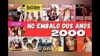 No Embalo Dos Anos 2000  Músicas Anos 2000 SUCESSOS... MUSICAS Flash Back 💥OOOH TEMPO BOM!