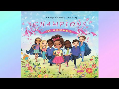 Champions Of Kindness By Kealy Connor Lonning  Teaching Kids To Be Kind- Brave u0026 Strong Read Aloud