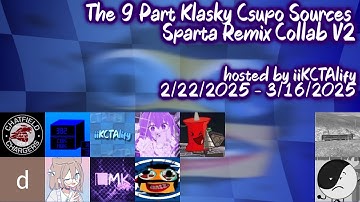 The 9 Part Klasky Csupo Sources Sparta Remix Collab V2