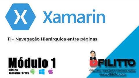 Xamarin Forms - Navegação Hierárquica entre páginas