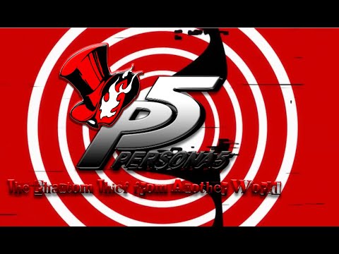 Persona 5: The Phantom Thief From Another World - Official Intro - Brandon version (FINAL version)
