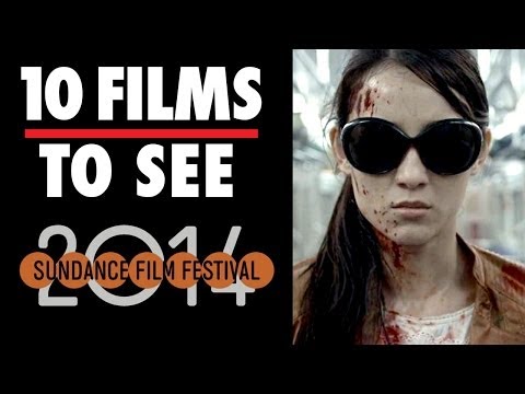 Sundance Film Festival - 10 Films To See (2014) Film Festival Video HD