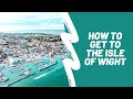 Where to take the ferry to the Isle of Wight