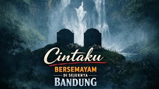 Cintaku Bersemayam Di Sejuknya Bandung full movie 2026