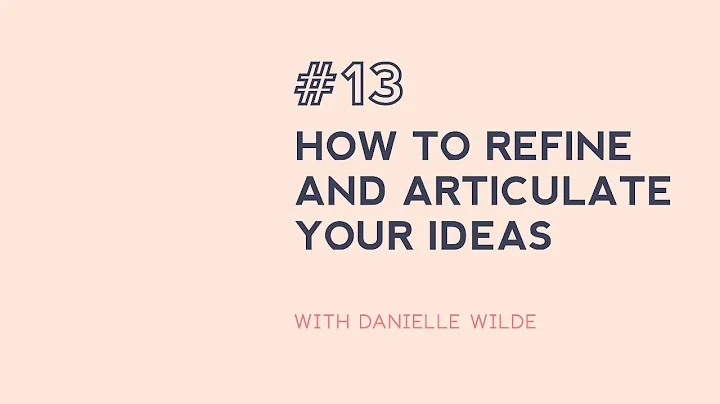 #13: How to explain your creative ideas with Danie...