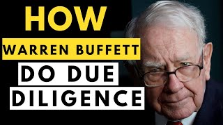 How Does Warren Buffett Do Due Diligence - Buffett & Munger