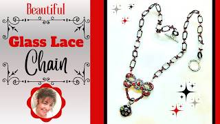 Easy To Make Glass Lace Chain Necklace