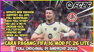 TERBARU 2026! Main FIFA 16 MOD EA Sports FC 26 Lite Android Offline Career Mode dan Grafik HD