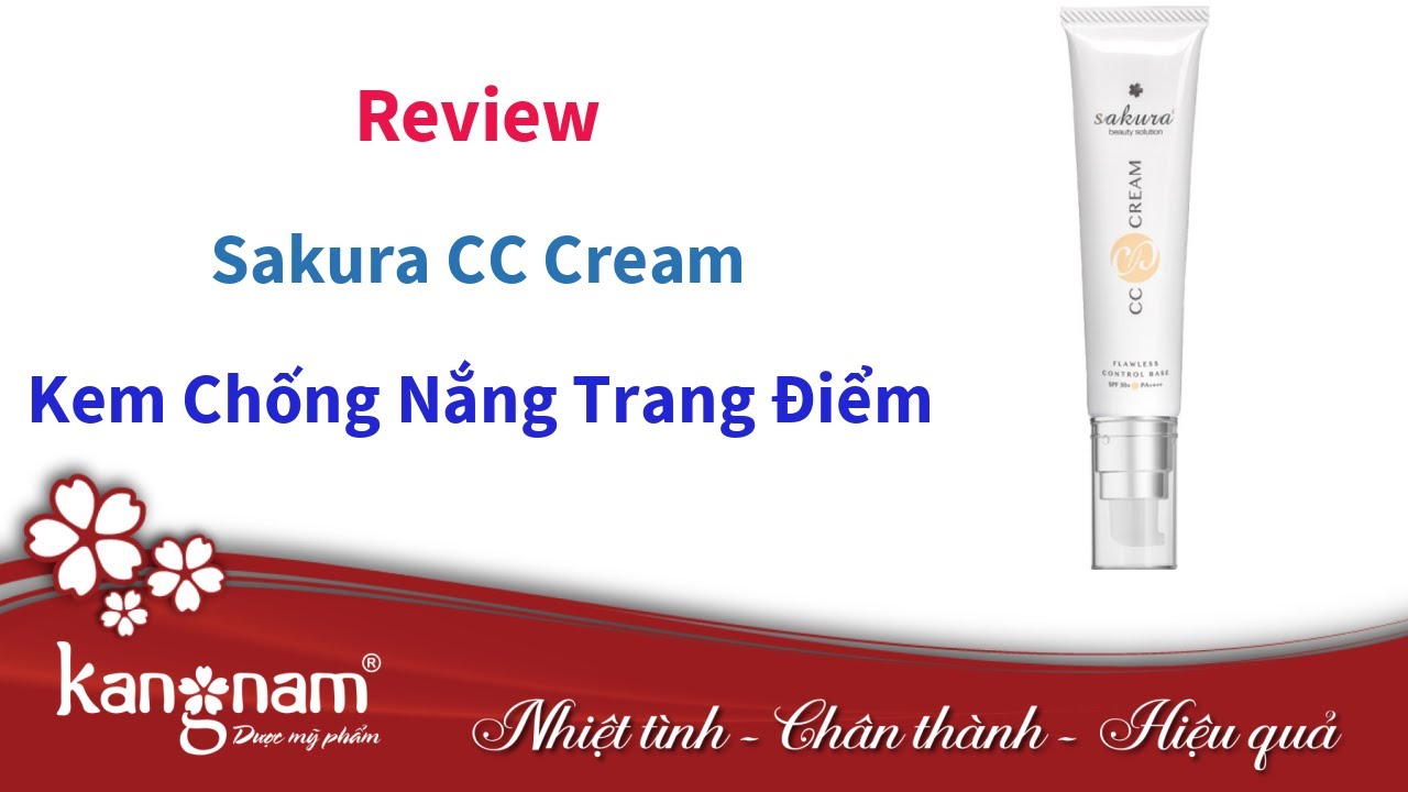 [Review] - Mỹ Phẩm Sakura - Kem Chống Nắng Trang Điểm CC Cream