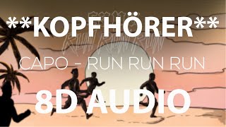 Capo - Run Run Run (8D AUDIO) Resimi