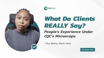 How CQC Measures People’s Experience | Mastering the New CQC Assessment Framework – Episode 1