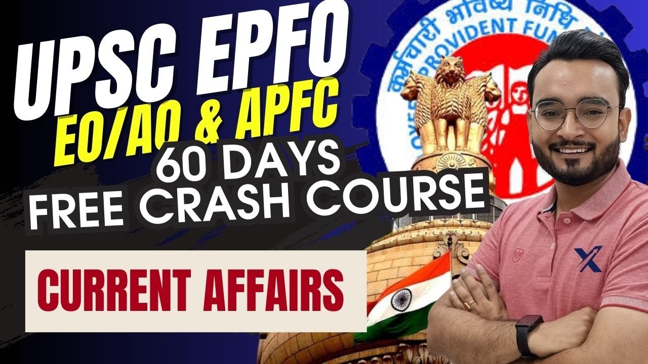 CURRENT AFFAIRS | UPSC EPFO 2025 CRASH COURSE I Final Class | YOU X IAS I AMAN SHARMA