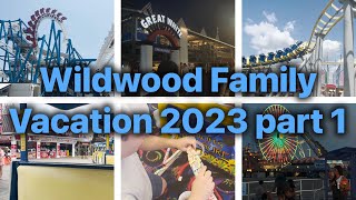 WILDWOOD FAMILY VACATION 2023 PART 1