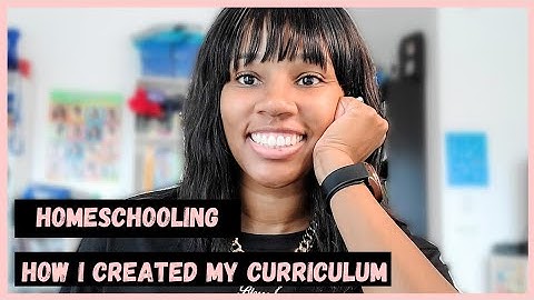 HOW I CREATE MY HOMESCHOOL CURRICULUM