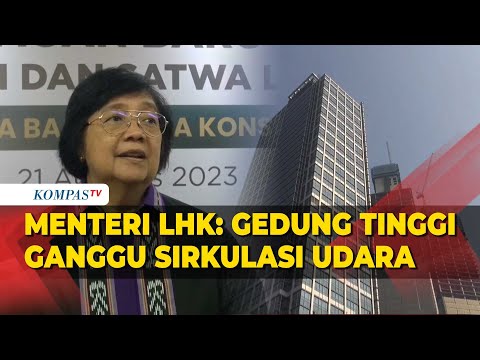 Menteri LHK Siti Nurbaya Sebut Gedung Tinggi di Jakarta Pengaruhi Sirkulasi Udara