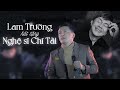 Lam Trường hát tặng NS Chí Tài - Tiễn Bạn Lên Đường - Live Mây Lang Thang in The Nest