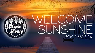 Fredji  Welcome Sunshine